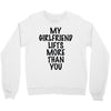 my girlfriend lifts more than you (2) Crewneck Sweatshirt