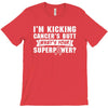 I Am Kicking Cancers Butt Whats Your Superpower? T-Shirt