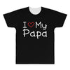 I Love My Papa All Over Men's T-shirt