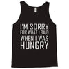 hungry apology Tank Top