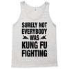 Surely Not Everybody Was Kung Fu Fighting Tank Top