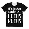 it's just a bunch of hocus pocus All Over Women's T-shirt