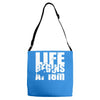 ow life begins at 18 meters Adjustable Strap Totes