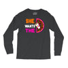 She Wants The D - Dunkin Donuts Long Sleeve Shirts