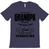I'm Called Grandpa Because I'm Way Too Cool To Be Called Grandfather T-Shirt