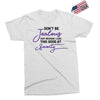 don't be jealous just because i look this good at seventy Exclusive T-shirt
