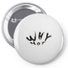 why not Pin-back button