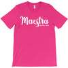maestra T-Shirt