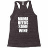 mamma needs some wine Racerback Tank