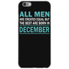 all men are created equal but the best are born in december iPhone 6/6s Case