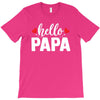 Hello Papa T-Shirt
