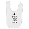 keep calm you're at the beach Baby Bibs