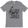 Family Trip To Moon T-Shirt
