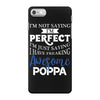 awesome poppa iPhone 7 Case