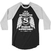 I'm A System Administrator What's Your Superpower ? 3/4 Sleeve Shirt
