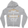Smart Good Looking Hairdresser Doesnt Get Better Than This Zipper Hoodie