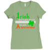 i rish don't get drunk we get awesome Ladies Fitted T-Shirt