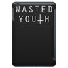 wasted youth iPad Mini