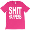 shit happens T-Shirt