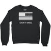 i don't kneel Crewneck Sweatshirt