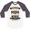 Super Cool Mom Of A Freaking Awesome Nurse 3/4 Sleeve Shirt