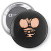ripped muscles, six pack, Pin-back button