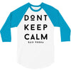 don't keep calm, said vodka 3/4 Sleeve Shirt