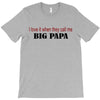big papa T-Shirt