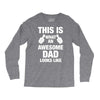 this is what an awesome dad looks like Long Sleeve Shirts