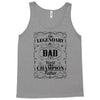 The Legendary Dad World Champion Father Tank Top