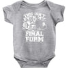 this isn't even my final form1 Baby Bodysuit