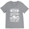Some Of Us Grew Up Playing With Tractors The Lucky Ones Still Do V-Neck Tee