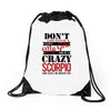 don't flirt with me i love may girl she is a crazy scorpio she will mu Drawstring Bags