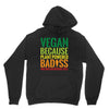 vegan because plant powered badiss was not an offical title Unisex Hoodie