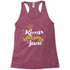 kings are born in june Racerback Tank