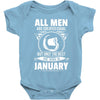 All Men Are Created Equal But Only the Best Are Born In January Baby Onesie