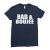 bad &amp; boujee Ladies Fitted T-Shirt