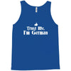 trust me, i'm german   deutschland germany person race text pride tee Tank Top