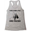 i love it when a plan comes together Racerback Tank
