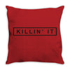 killin' it t shirt top dope tee swag asap tshirt hipster sick wasted h Throw Pillow