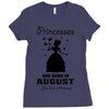 Princesses Are Born In August Ladies Fitted T-Shirt