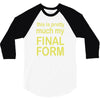 final form 3/4 Sleeve Shirt