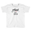 Aunt est.2018 Toddler T-shirt