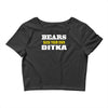 bears suck your own ditka Crop Top