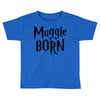 muggle born Toddler T-shirt