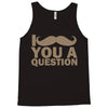 i mustache you a question Tank Top