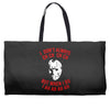 i don't always ch ch ch Weekender Totes