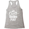 Queens Are Born In May Racerback Tank