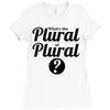 what's the plural of plural Ladies Fitted T-Shirt