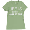 life is short ...and so am i Ladies Fitted T-Shirt